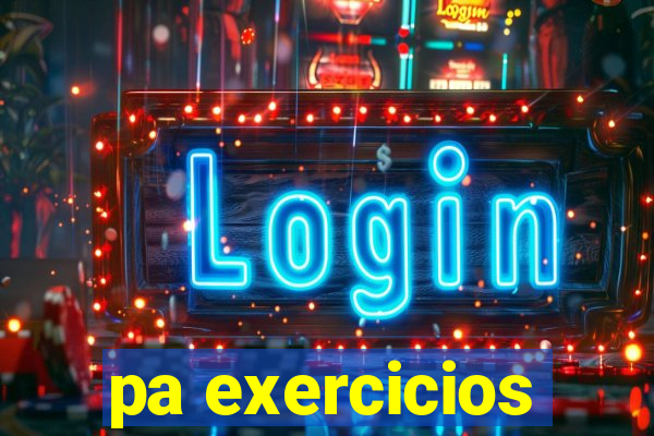 pa exercicios